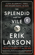 The Splendid and the Vile: A Saga of Churchill, Family, and Defiance During the Blitz by Eric Larson *Released 2.15.2022