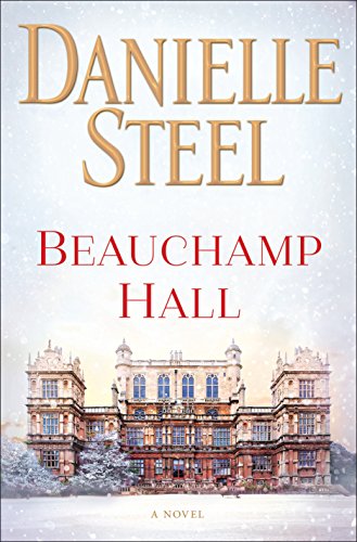 BEAUCHAMP HALL by Danielle Steel