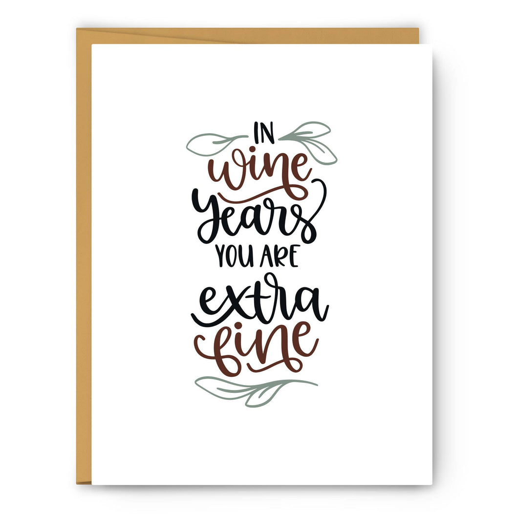 In wine years you are extra fine - Greeting Card