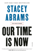 Our Time Is Now by Stacey Abrams *Released 6.8.21