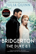 Bridgerton [tv Tie-In]: The Duke and I ( Bridgertons, 1 ) by Julie Quinn *Mass Paperback Edition