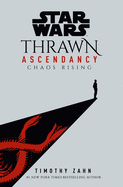Star Wars: Thrawn Ascendancy (Book I: Chaos Rising) ( Star Wars: The Ascendancy Trilogy #1 ) (New Hardcover) *Released 9.1.2020