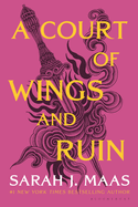 A Court of Wings and Ruin (Court of Thorns and Roses #3) by Sarah J Maas *Released 06.02.20