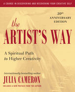 The Artist's Way: 30th Anniversary Edition (Anniversary) (Artist's Way) (25TH ed.) by Julia Cameron *Released 10.25.16