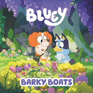 Bluey: Barky Boats (Bluey) by Penguin Young Readers Licenses *Released 08.01.23