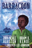 Barracoon: Adapted for Young Readers by Zora neale Hurston and Ibram X Kendi *Released 01.23.24