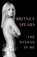 The Woman in Me *Preorder* by Britney Spears *Released 10.24.23