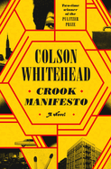 Crook Manifesto by Colson Whitehead *Released 07.18.23