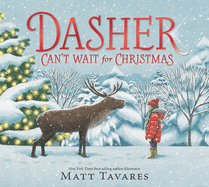 Dasher Can't Wait for Christmas (Dasher) by Matt Tavares *Released 08.05.23