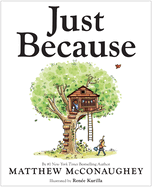 Just Because by Matthew McConaughey *Released 09.12.23