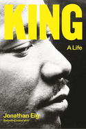 King: A Life by Jonathan Eig *Released 05.16.23