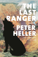 The Last Ranger by Peter Heller *Released 07.25.23