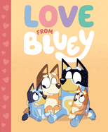 Love from Bluey (Bluey) by Suzy Brumm *Released 12.12.23