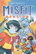 Misfit Mansion by Kay Davault *Released 07.25.23