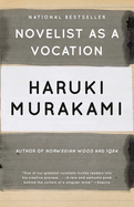 Novelist as a Vocation by Haruki Murakami *Released 11.07.23