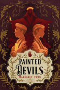 Painted Devils (Little Thieves #2) by Margaret Owens *Released 05.16.23