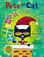 Pete the Cat Saves Christmas: A Christmas Holiday Book for Kids (Pete the Cat) by Eric Litwin and Kimberly Dean *Released 09.17.19