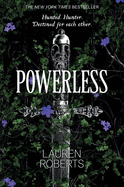 Powerless (The Powerless Trilogy) by Lauren Roberts *Released 11.07.23