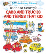 Richard Scarry's Cars and Trucks and Things That Go: 50th Anniversary Edition by Richard Scarry *Released 01.02.24