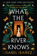 What the River Knows (Secrets of the Nile #1) by Isabel Ibañez *Released 10.31.23