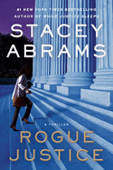 Rogue Justice: A Thriller (Avery Keene) by Stacey Abrahms *Released 05.23.23