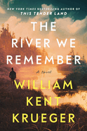 The River We Remember by William Kent Krueger *Released 09.05.23