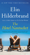 The Hotel Nantucket by Elin Hilderbrand *Released 06.27.23