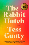 The Rabbit Hutch by Tess Gunty *Released 06.27.23
