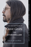 The Storyteller: Tales of Life and Music by Dave Grohl *Released 10.31.23