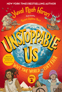 Unstoppable Us, Volume 2: Why the World Isn't Fair (Unstoppable Us) by Yuval Noah Harari *Released 03.05.24