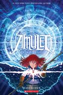 Waverider: A Graphic Novel (Amulet #9) (Amulet) by Kazu Kibuishi *Released 02.06.24