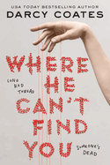 Where He Can't Find You by Darcy Coates *Released 11.07.23