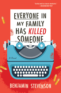 Everyone in My Family Has Killed Someone by Benjamin Stevenson *Released 01.02.24