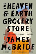 The Heaven & Earth Grocery Store by James Mc Bride *Released 08.08.23