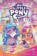 My Little Pony, Vol. 3: Cookies, Conundrums, and Crafts (My Little Pony) by Casey Hilly, and Robin Easter *Released 02.06.24