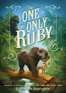 The One and Only Ruby by Katherine Applegate *Released 05.02.23