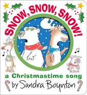 Snow, Snow, Snow!: A Christmastime Song (Boynton on Board) by Sandra Boynton *Released 09.12.23