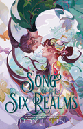 Song of the Six Realms by Judy I Lin *Released 04.23.24