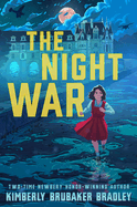 The Night War by Kimberly Brubaker Bradely *Released 04.09.24