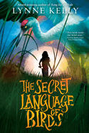 The Secret Language of Birds by Lynne Kelly *Released 04.09.24