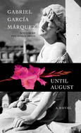 Until August by Gabriel García Márquez *Released 03.12.24