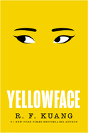 Yellowface by R F Kuang *Released 5.16.23