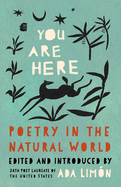 You Are Here: Poetry in the Natural World by Ada Limón *Released 04.02.24