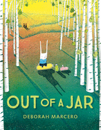 Out of a Jar by Deborah Marcero *Released 2.08.2022