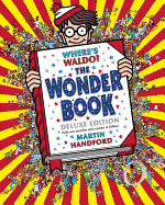 Where's Waldo? the Wonder Book: Deluxe Edition by Martin Handford *Released 9.9.2014