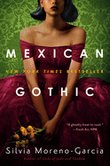 Mexican Gothic by Silvia Garcia *Released 6.15.2021