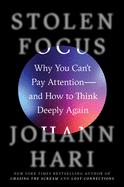 Stolen Focus: Why You Can't Pay Attention--And How to Think Deeply Again by Johann Hari *Released 1.25.2022