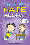 Big Nate: Aloha! ( Big Nate ) by Lincoln Peirce *Released 8.31.2021 Paperback