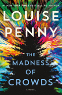 The Madness of Crowds by Louise Penny *Released 8.31.2021 Hardcover