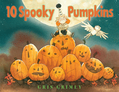 10 Spooky Pumpkins by Gris Grimly *Released 9.21.2021